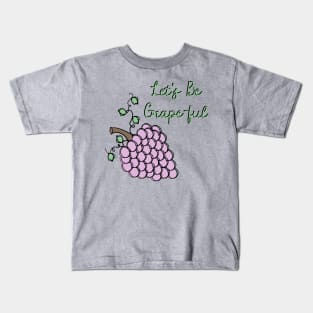 Be Grape-ful Funny Thankful Saying Kids T-Shirt